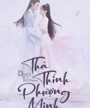 Thả Thính Phượng Minh (Dance Of The Phoenix) [2020]