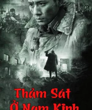 Thảm Sát Ở Nam Kinh (City Of Life And Death) [2009]