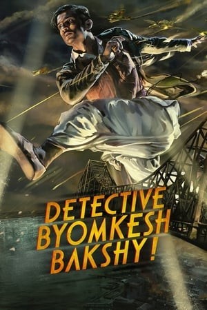 Thám Tử Byomkesh Bakshy (Detective Byomkesh Bakshy) [2015]