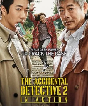 Thám tử gà mơ: Bộ ba khó đỡ (The Accidental Detective 2: In Action) [2018]