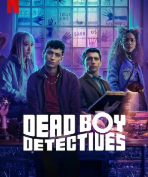 Thám Tử Ma (phần 1) (Dead Boy Detectives (season 1)) [2024]