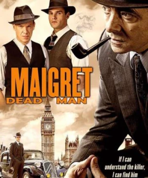 Thám Tử Maigret 2- Người Đã Khuất (Maigret's Dead Man) [2016]