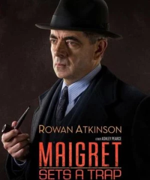  Thám Tử Maigret- Cạm Bẫy (Maigret Sets a Trap) [2016]