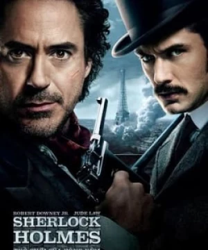 Thám Tử Sherlock Holmes 2: Trò Chơi Của Bóng Tối (Sherlock Holmes: A Game of Shadows) [2011]