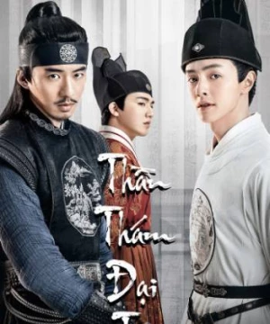 Thần Thám Đại Tài (The Sleuth Of Ming Dynasty) [2021]