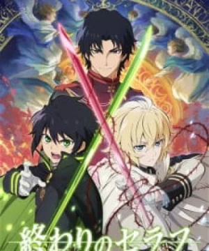 Thần Vương Của Ngày Tàn (Seraph of the End: Vampire Reign) [2015]