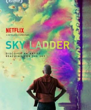 Thang bắc lên trời: Nghệ thuật của Thái Quốc Cường (Sky Ladder: The Art of Cai Guo-Qiang) [2016]