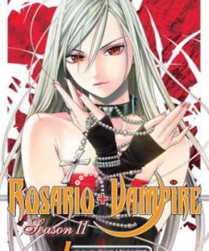 Thánh giá + Ma cà rồng (Phần 2) (Rosario + Vampire (Season 2)) [2008]