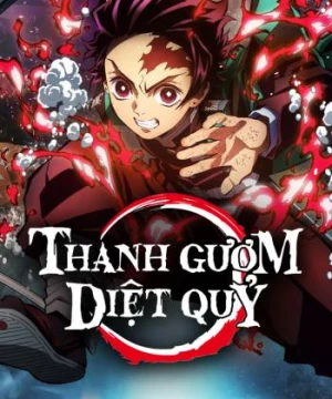 Thanh gươm diệt quỷ (Phần 1) - Phần Kamado Tanjiro, lập chí (Demon Slayer: Kimetsu no Yaiba (Season 1)) [2019]