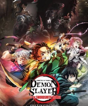 Thanh Gươm Diệt Quỷ: Phần Làng Rèn Kiếm (Kimetsu No Yaiba：Swordsmith Village Arc) [2023]