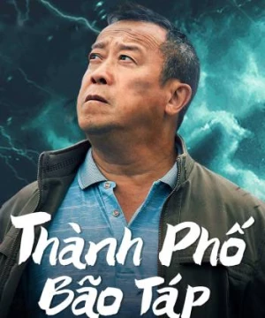 Thành Phố Bão Táp (Storm city) [2023]