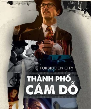 Thành Phố Cám Dỗ (Forbidden City) [2017]