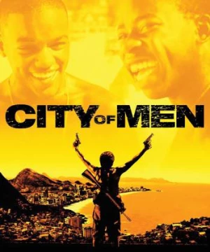  Thành Phố Đàn Ông (City of Men) [2007]