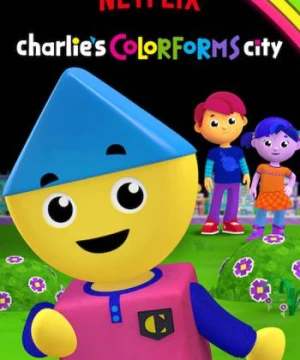 Thành phố sắc màu của Charlie (Phần 1) (Charlie's Colorforms City (Season 1)) [2019]