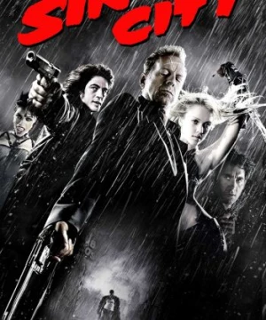 Thành Phố Tội Ác 1 (Sin City) [2005]