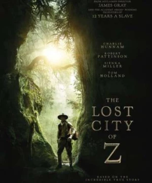 Thành Phố Vàng Đã Mất (The Lost City Of Z) [2017]