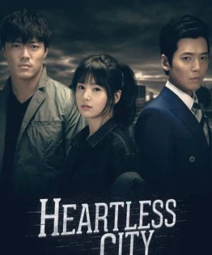 Thành Phố Vô Cảm (Heartless City) [2013]