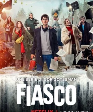 Thất Bại Thê Thảm (phần 1) (Fiasco (season 1)) [2024]