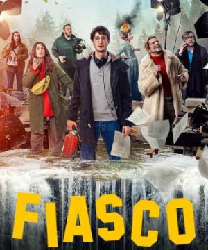 Thất Bại Thê Thảm (Fiasco) [2024]