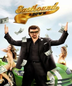 Thất Thế (Phần 1) (Eastbound & Down (Season 1)) [2009]