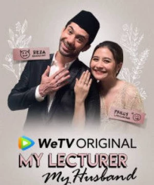 Thầy Tôi Là Chồng Tôi (My Lecturer My Husband) [2020]