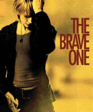 The Brave One (The Brave One) [2007]