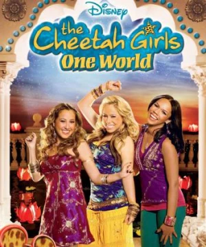 The Cheetah Girls: One World (The Cheetah Girls: One World) [2008]