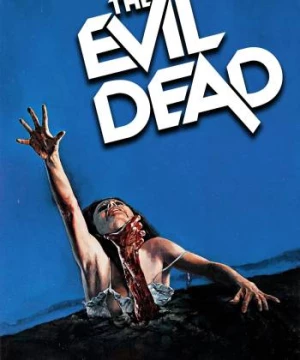 The Evil Dead (Ma Cây) [1981]