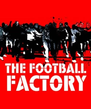 The Football Factory (The Football Factory) [2004]