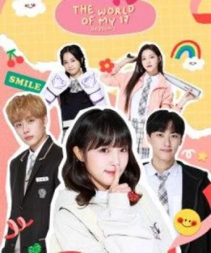 Thế Giới Của Những Cô Gái 2 (The World of My 17 S2) [2021]