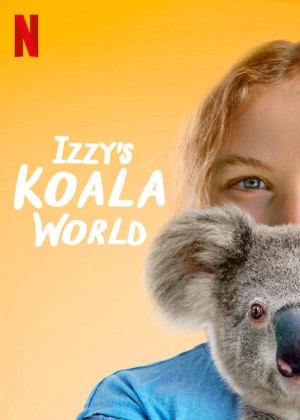 Thế giới gấu túi của Izzy (Phần 1) (Izzy's Koala World (Season 1)) [2020]