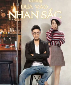 Thế Giới Này Không Dựa Vào Nhan Sắc (Beauty From Heart) [2021]