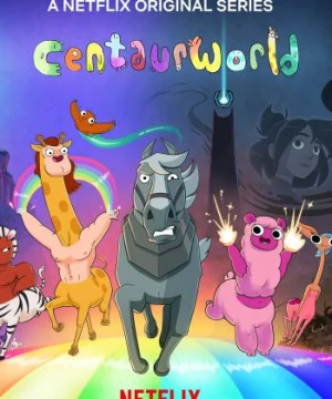 Thế giới nhân mã (Phần 2) (Centaurworld (Season 2)) [2021]