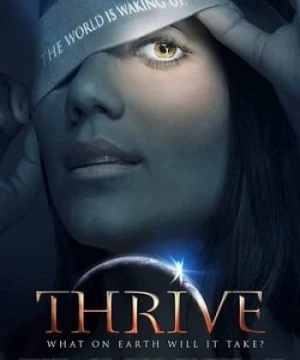 Thế Giới Phồn Thịnh (Thrive: What on Earth Will it Take?) [2011]