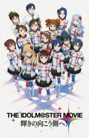 The iDOLM@STER Movie: Kagayaki no Mukougawa e! (THE IDOLM@STER MOVIE: BEYOND THE BRILLIANT FUTURE!, The Idolmaster Movie: Beyond the Brilliant Future, The iDOLM@STER Movie: To the Other Side of the Light!) [2014]