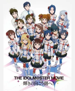 The iDOLM@STER Movie: Kagayaki no Mukougawa e! (The idol master theater version is facing the glorious shore!) [2014]