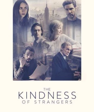 The Kindness of Strangers (The Kindness of Strangers) [2019]