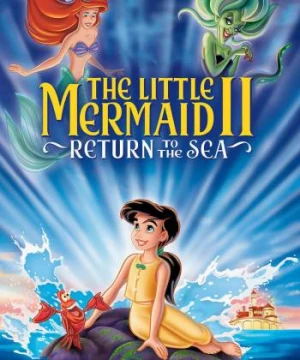 The Little Mermaid II: Return to the Sea (The Little Mermaid II: Return to the Sea) [2000]