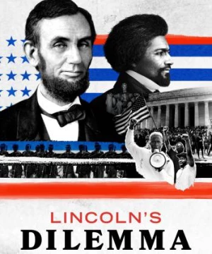 Thế Lưỡng Nan Của Abraham Lincoln (Lincoln's Dilemma) [2022]