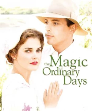 The Magic of Ordinary Days (The Magic of Ordinary Days) [2005]