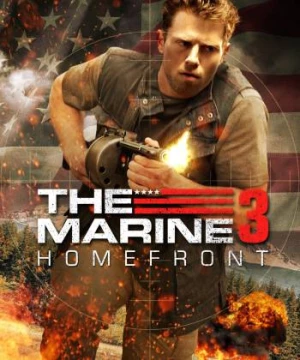 The Marine 3: Homefront (The Marine 3: Homefront) [2013]