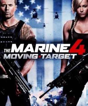 The Marine 4: Moving Target (The Marine 4: Moving Target) [2015]