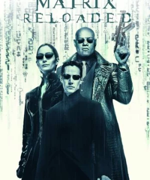 The Matrix Reloaded (The Matrix Reloaded) [2003]