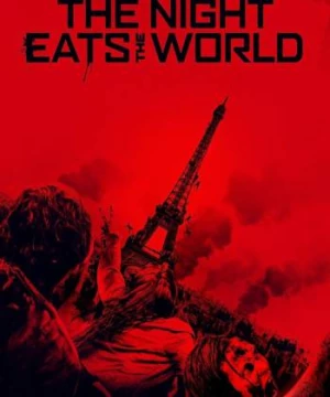 The Night Eats the World (The Night Eats the World) [2018]