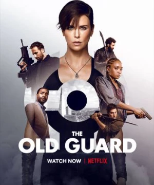 The Old Guard: Những chiến binh bất tử (The Old Guard) [2020]