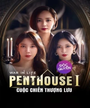 The Penthouse: Cuộc Chiến Thượng Lưu (Phần 1) (The Penthouse: War In Life) [2022]