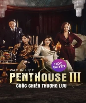 The Penthouse: Cuộc Chiến Thượng Lưu (Phần 3) (The Penthouse: War In Life 3) [2022]