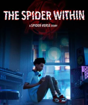 The Spider Within: A Spider-Verse Story (The Spider Within: A Spider-Verse Story) [2023]