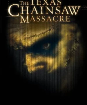 The Texas Chainsaw Massacre (The Texas Chainsaw Massacre) [2003]