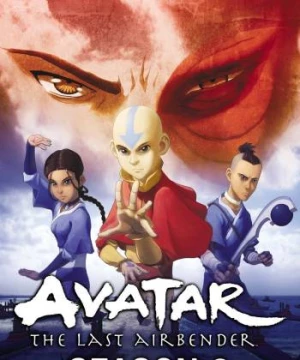 Thế Thần: Ngự khí sư cuối cùng (Phần 3) (Avatar: The Last Airbender (Season 3)) [2007]